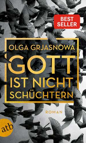 Gott ist nicht schüchtern de Olga Grjasnowa