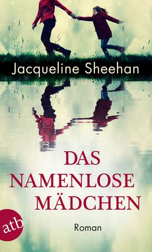 Das namenlose Mädchen de Jacqueline Sheehan