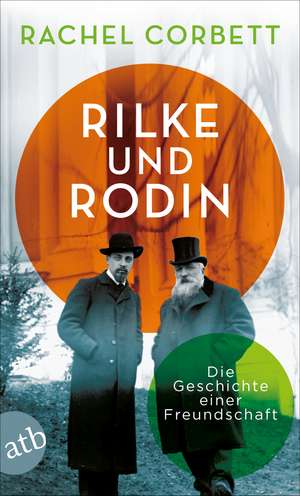 Rilke und Rodin de Rachel Corbett