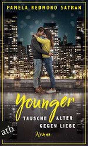 Younger - Tausche Alter gegen Liebe de Pamela Redmond Satran