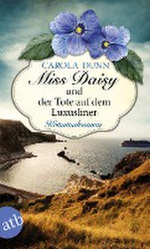 Miss Daisy und der Tote auf dem Luxusliner de Carola Dunn