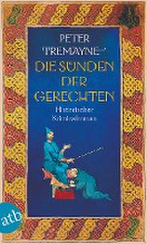 Die Sünden der Gerechten de Peter Tremayne