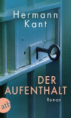 Der Aufenthalt de Hermann Kant