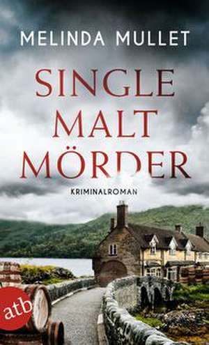 Single Malt Mörder de Melinda Mullet