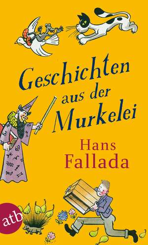 Geschichten aus der Murkelei de Hans Fallada