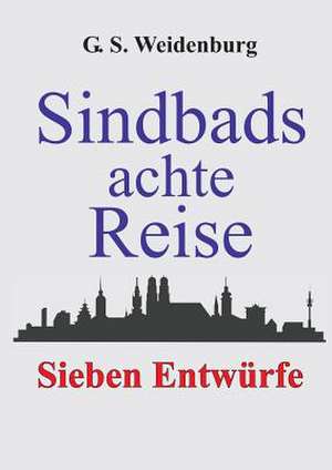 Sindbads Achte Reise de Weidenburg, G. S.