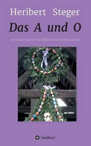 Das a Und O de Steger, Heribert