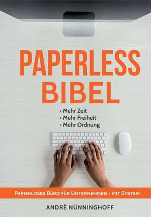 Paperless Bibel | Papierloses Büro für Unternehmen mit System de André Nünninghoff