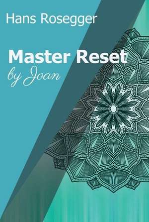 Master Reset de Hans Rosegger
