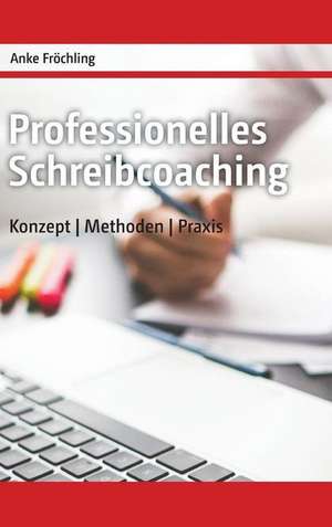 Professionelles Schreibcoaching de Anke Fröchling