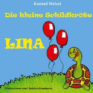 Die kleine Schildkröte Lina de Konrad Welzel