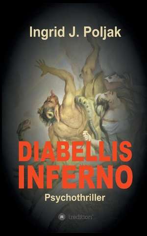 Diabellis Inferno de Ingrid Poljak