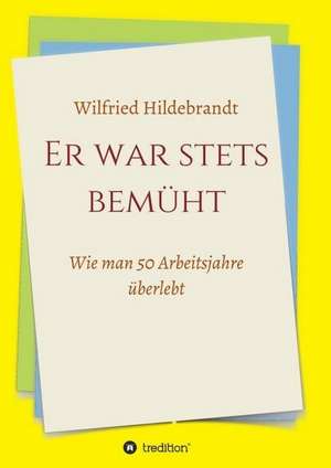 Er war stets bemüht de Wilfried Hildebrandt