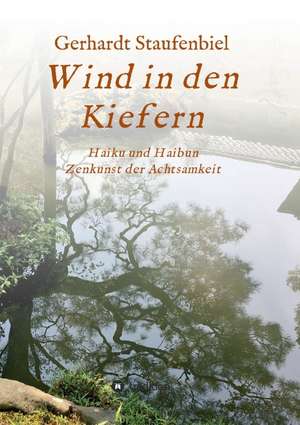 Wind in den Kiefern de Gerhardt Staufenbiel