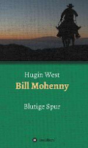 Bill Mohenny de Hugin West