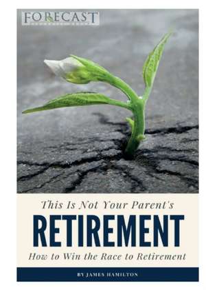 This is Not Your Parent's Retirement de James Hamilton