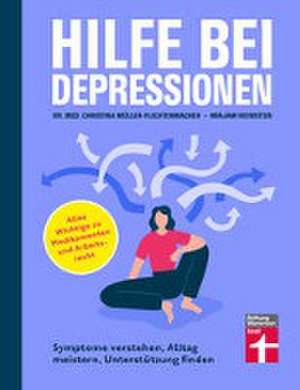 Hilfe bei Depressionen de Jana Christina Müller-Flechtenmacher