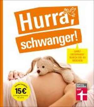 Hurra, schwanger! de Kirsten Khaschei