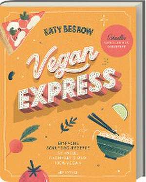 Vegan Express - Schneller gekocht als geliefert de Katy Beskow