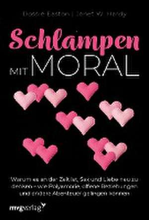 Schlampen mit Moral: Erweiterte Neuausgabe de Janet W. Hardy