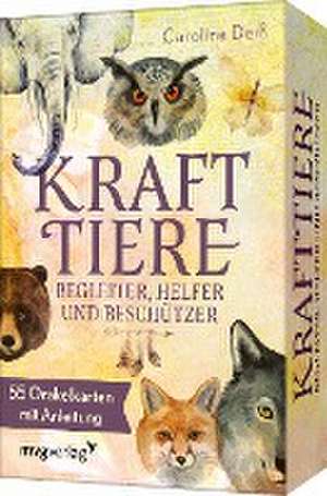 Krafttiere - Begleiter, Helfer und Beschützer de Caroline Deiß