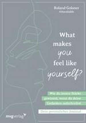 What makes you feel like yourself? de Roland Golsner