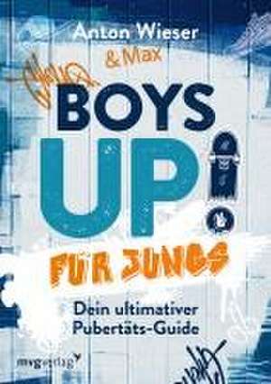 Boys Up! Für Jungs de Anton Wieser