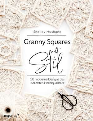 Granny Squares mit Stil de Shelley Husband