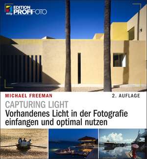 Capturing Light de Michael Freeman