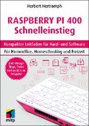 Raspberry Pi 400 Schnelleinstieg de Herbert Hertramph