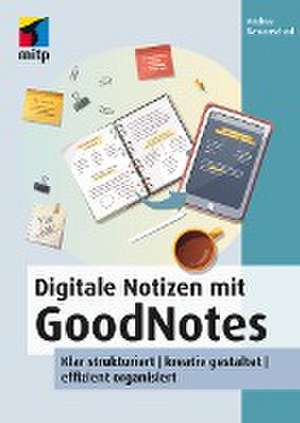 Digitale Notizen mit GoodNotes de Andrea Rawanschad