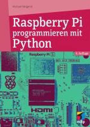 Raspberry Pi programmieren mit Python de Michael Weigend