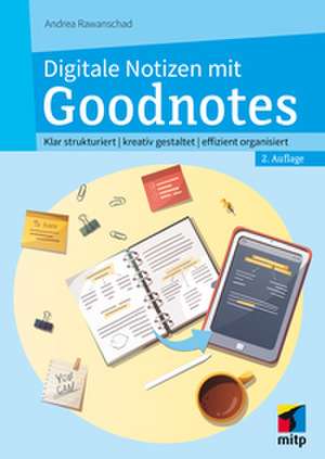 Digitale Notizen mit Goodnotes de Andrea Rawanschad