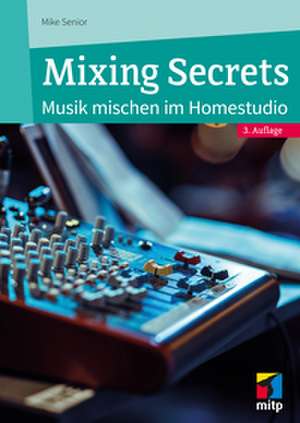 Mixing Secrets de Mike Senior