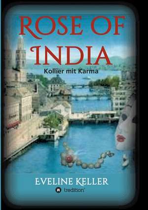 Rose of India de Eveline Keller