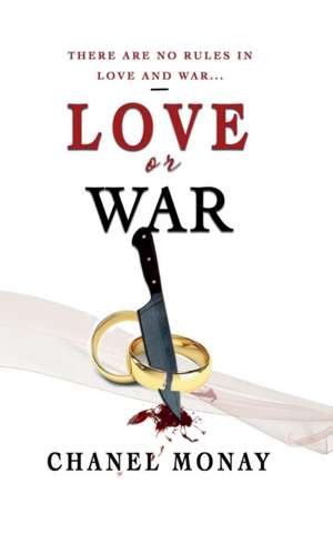 Love or War de Chanel Monay