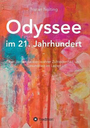 Odyssee im 21. Jahrhundert de Tristan Nolting