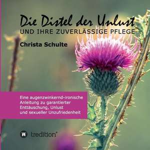 Die Distel der Unlust de Christa Schulte