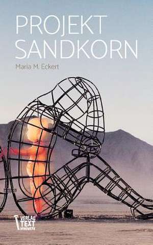 Projekt Sandkorn de Maria M. Eckert