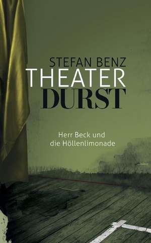 Theaterdurst de Stefan Benz