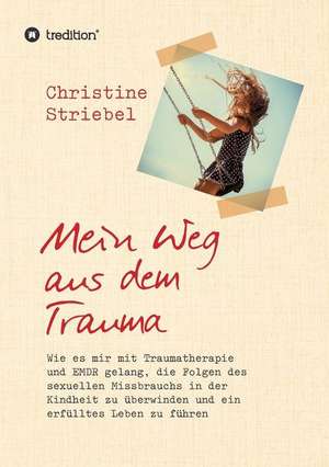 Mein Weg aus dem Trauma de Christine Striebel