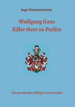 Wolfgang Gans Edler Herr zu Putlitz de Inge Hammerström