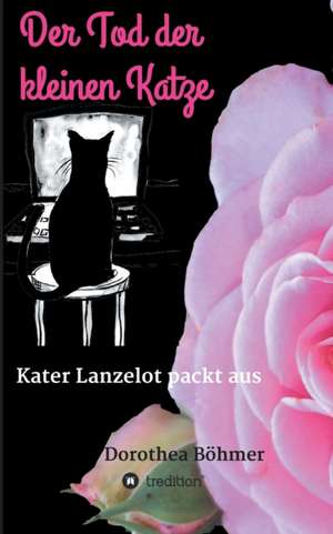 Der Tod der kleinen Katze de Dorothea Böhmer