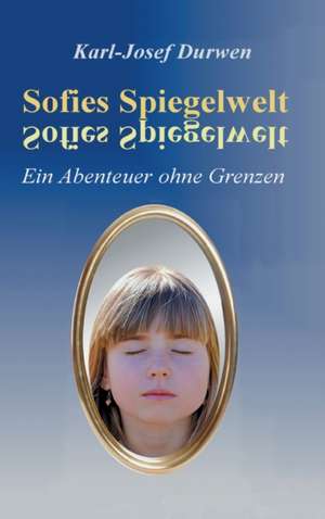 Sofies Spiegelwelt de Karl-Josef Durwen