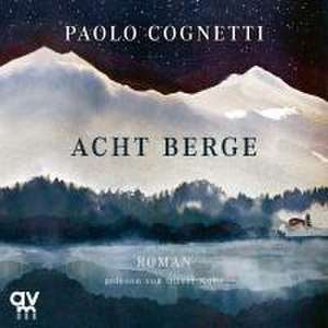 Acht Berge de Paolo Cognetti