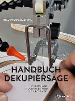 Handbuch Dekupiersäge de Byrne Fred