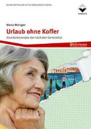 Urlaub ohne Koffer de Maria Metzger