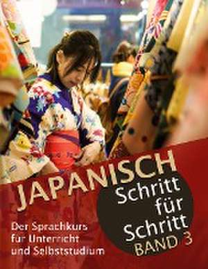 Japanisch Schritt für Schritt Band 3: de Martin Clauß