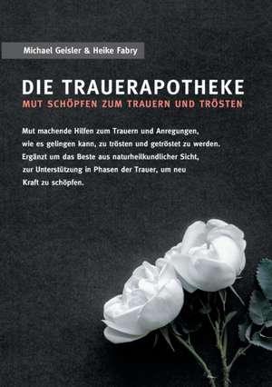 Die Trauerapotheke de Michael Geisler
