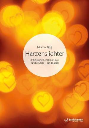 Herzenslichter de Fabienne Berg